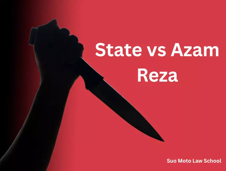 State vs Azam Reza