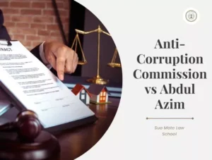 Anti-Corruption Commission vs Abdul Azim