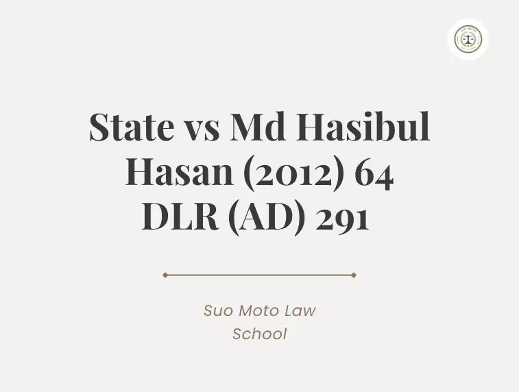 State vs Md Hasibul Hasan