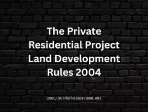 The Private Residential Project Land Development Rules 2004