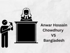 Anwar Hossain Chowdhury VS Bangladesh